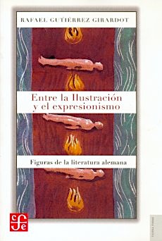Entre la ilustración y el expresionismo. Figuras de la literatura alemana