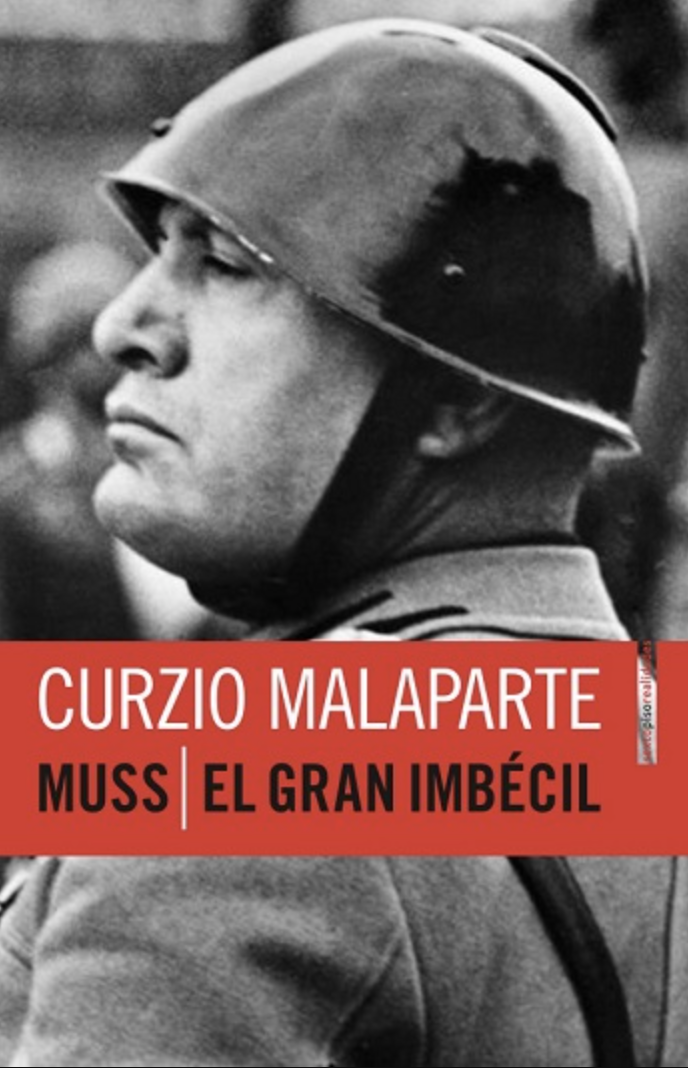 Muss / El gran imbecil. Retrato de un dictador