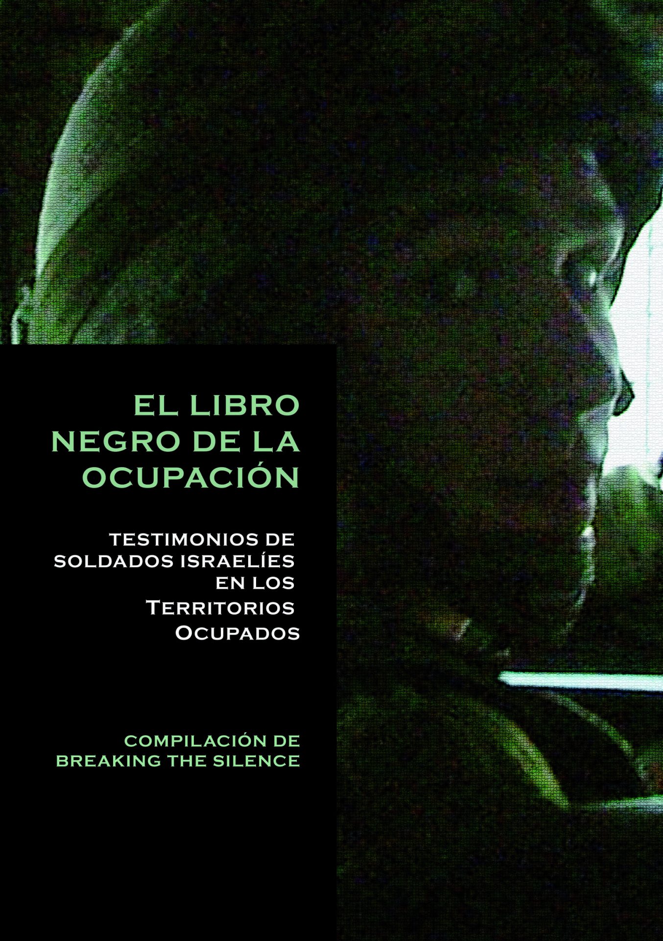 Libro Negro de la Ocupación. Testimonios de soldados israelíes en los territorios ocupados, El