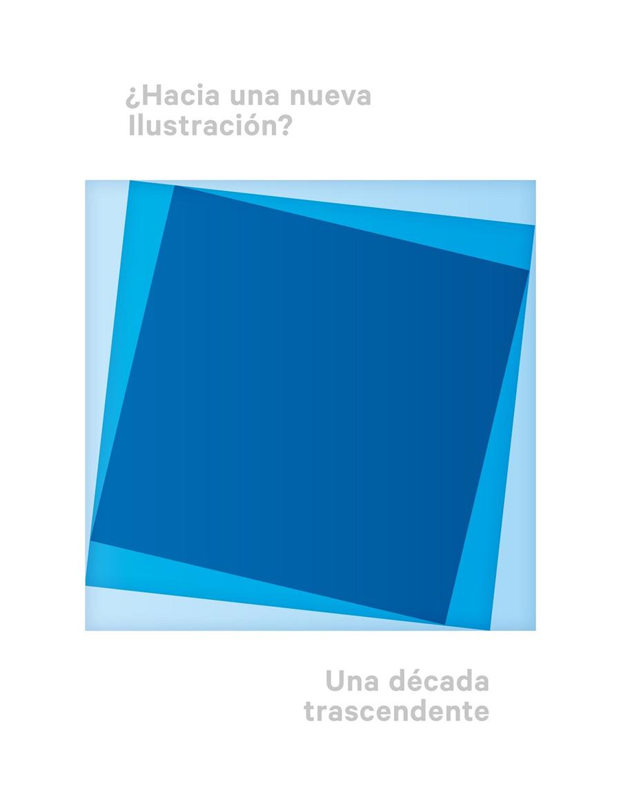 ¿Hacia una nueva ilustración? Una década trascendente