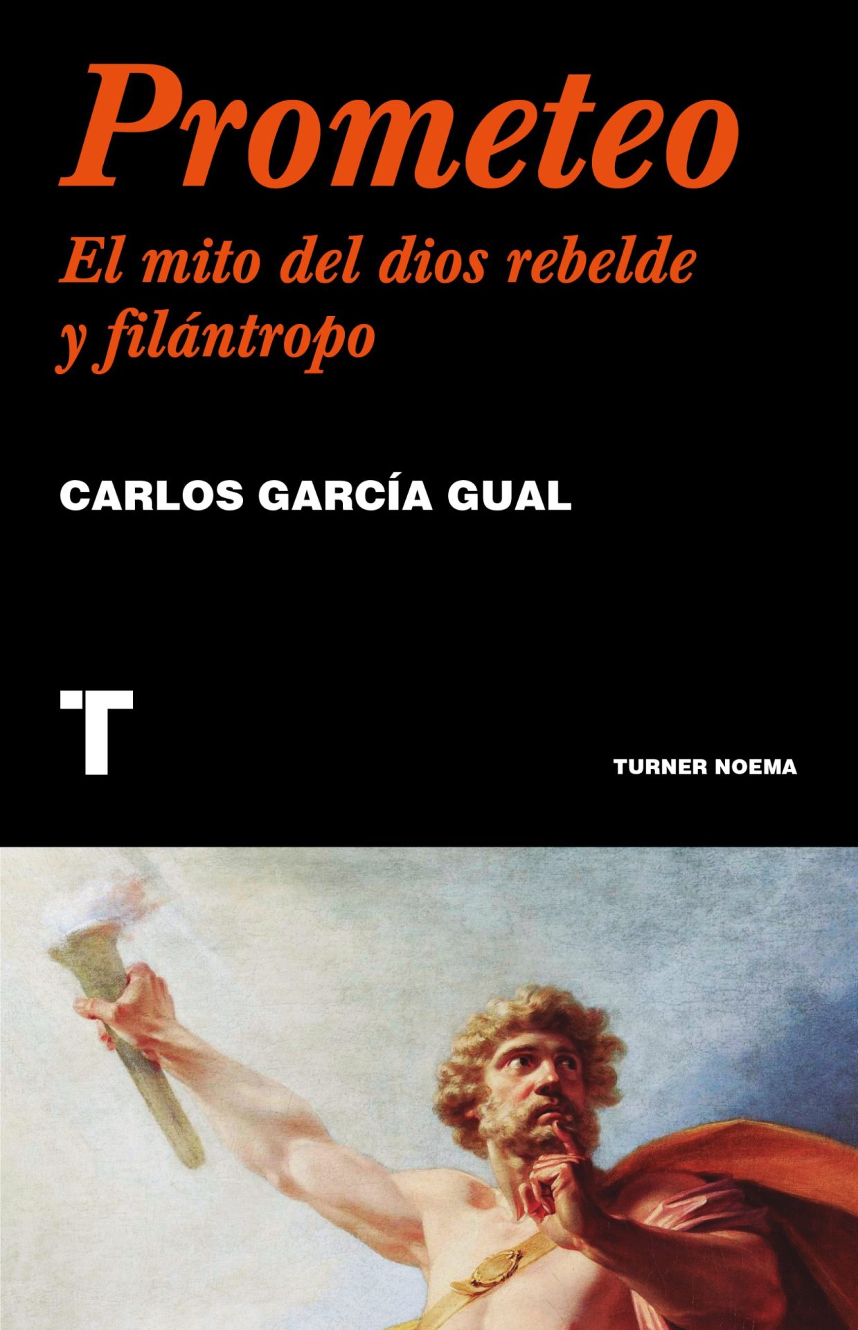 Prometeo. El Mito del Dios Rebelde y Filántropo