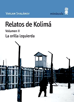 Relatos de Kolimá Vol.II - La orilla izquierda