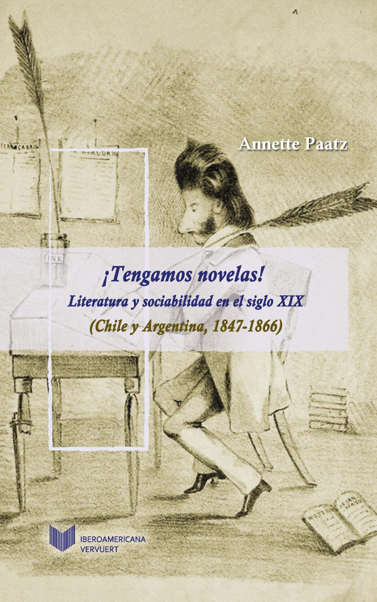 ¡Tengamos novelas! Literatura y sociabilidad en el siglo XIX (Chile y Argentina, 1847-1866)