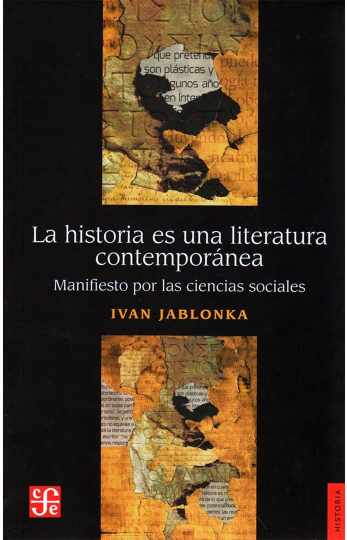 La historia es una literatura contemporánea. Manifiesto por las ciencias sociales