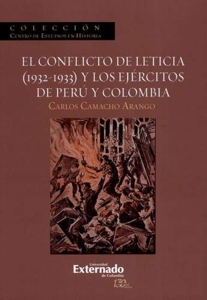 El conflicto de Leticia (1932-1933) y los ejércitos de Perú y Colombia