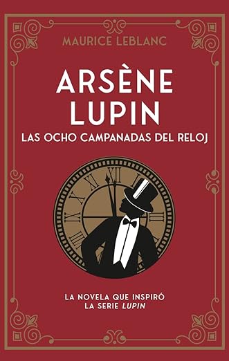 Arsene Lupin. Las ocho campanadas del reloj