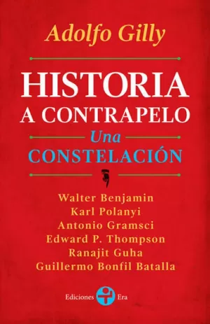 Historia a contrapelo. Una Constelación