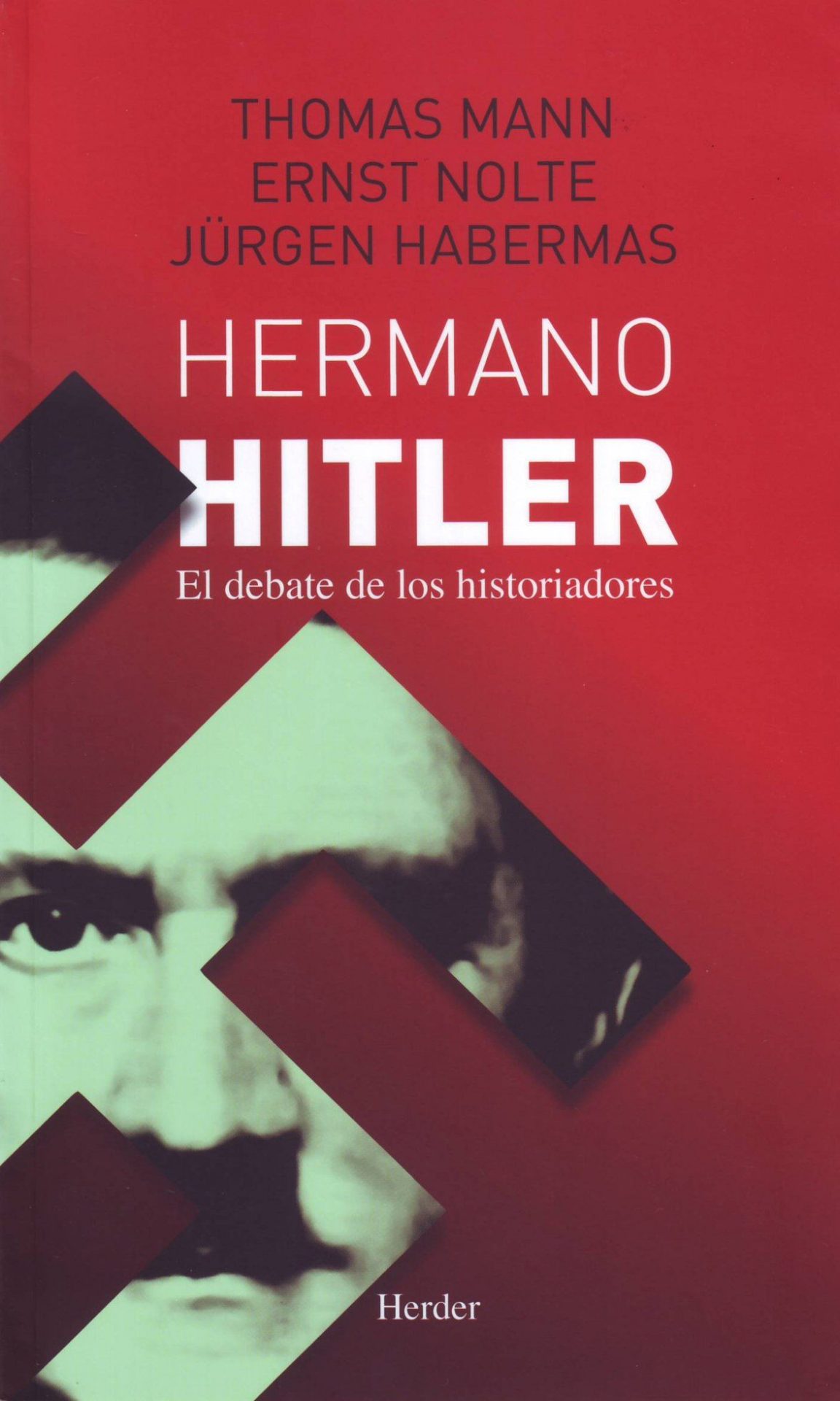 Hermano Hitler. El debate de los historiadores