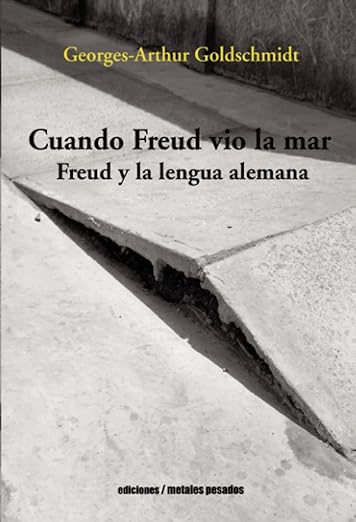 Cuando Freud vio la mar. Freud y la lengua alemana