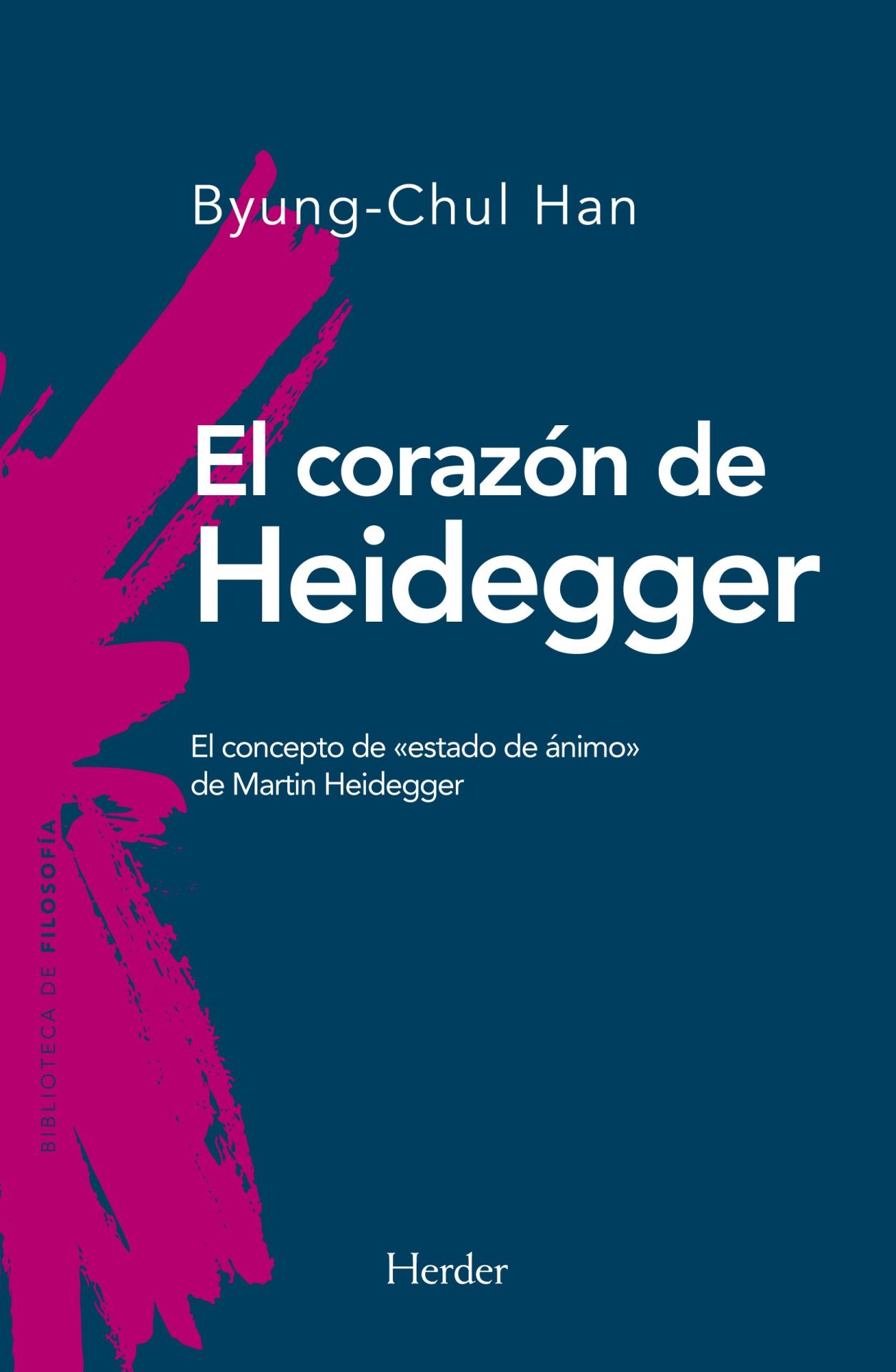 El corazón de Heidegger. El concepto de «estado de ánimo» de Martin Heidegger