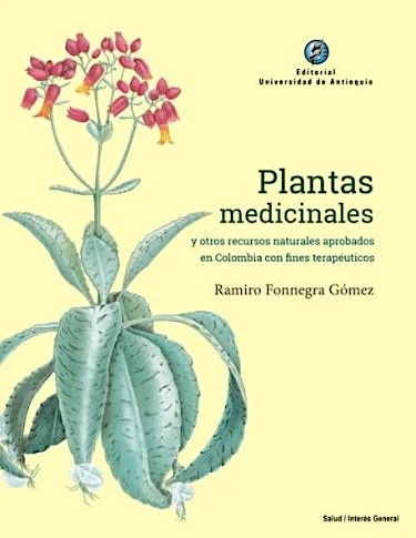 Plantas medicinales y otros recursos naturales aprobados en Colombia con fines terapeuticos