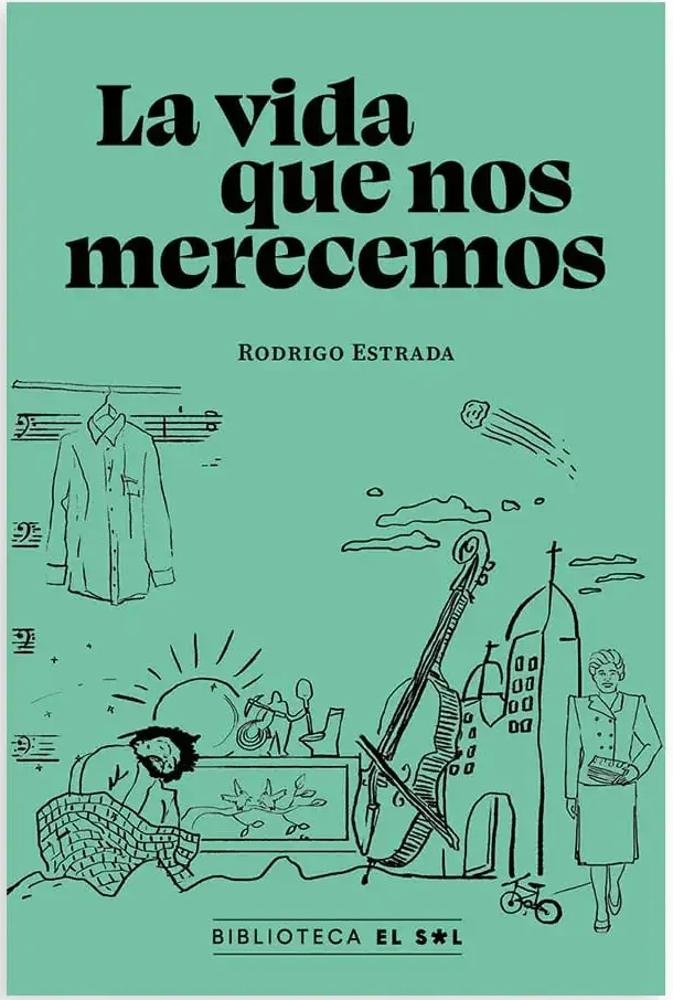 La vida que nos merecemos