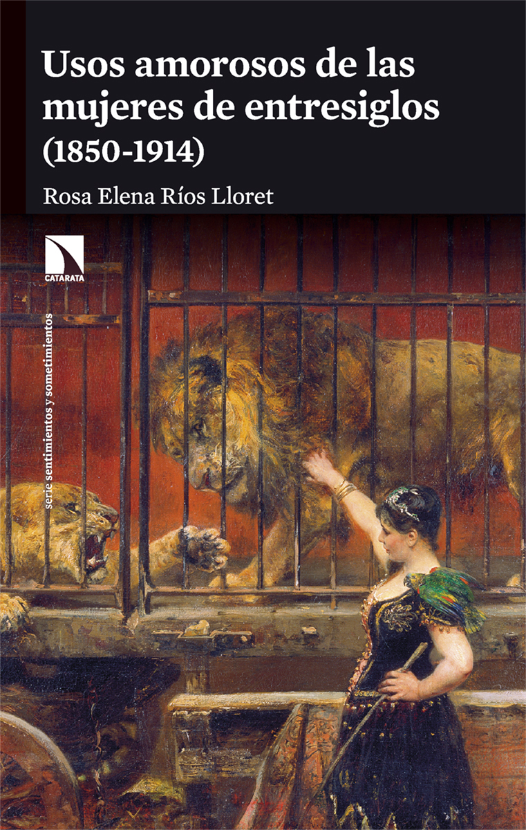 Usos amorosos de las mujeres de entresiglos 1850-1914