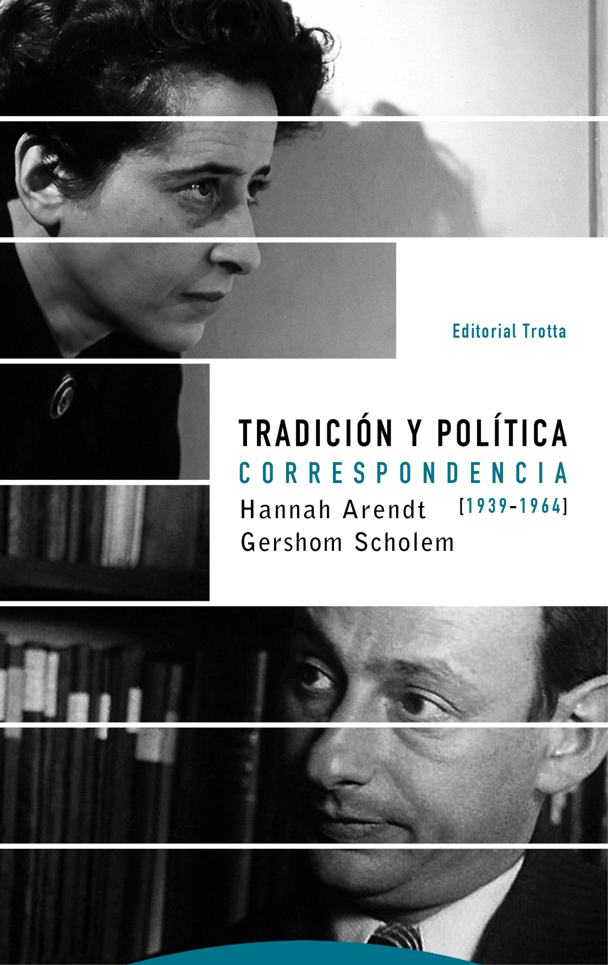 Tradición y política. Correspondencia 1939-1964