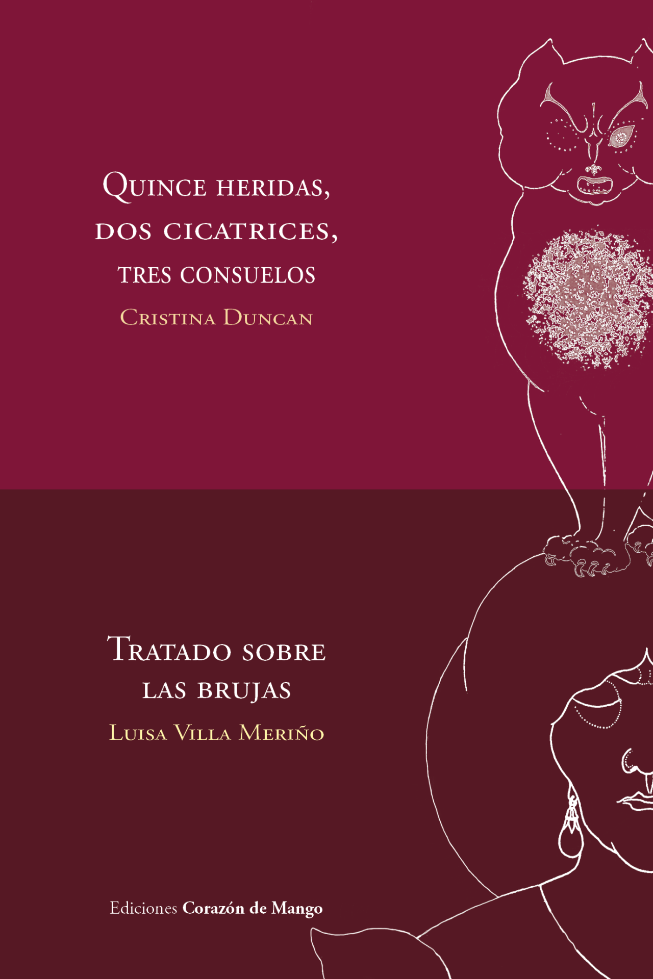 Quince heridas, dos cicatrices, tres consuelos / Tratado sobre las brujas