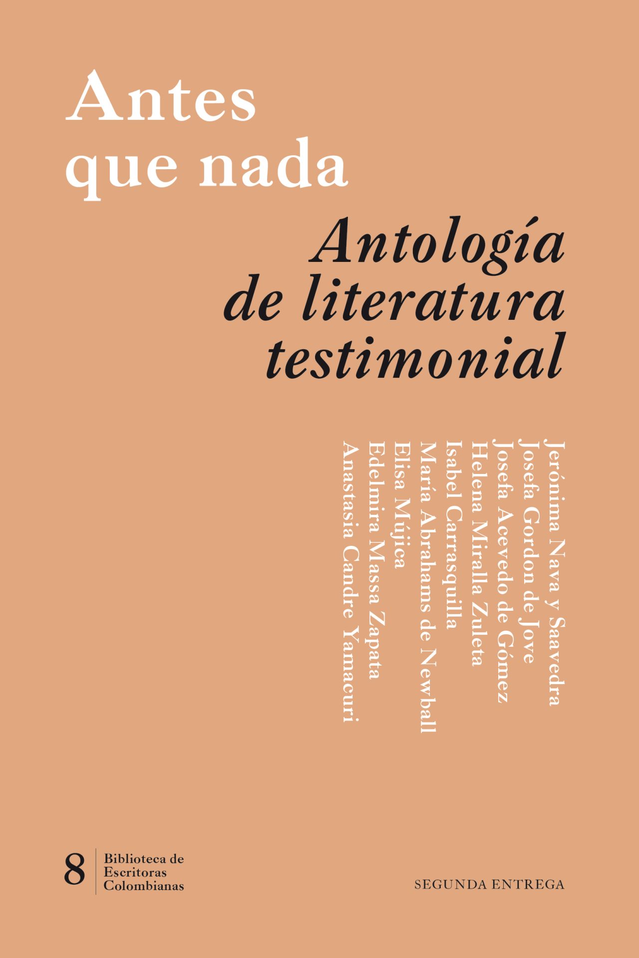 Antes que nada. Antologia de literatura testimonial